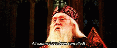 y all exam have been cancelled harrypotter-dumbledore .gif